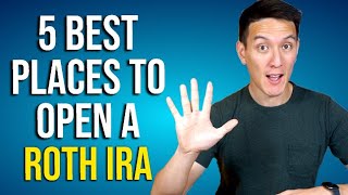 The BEST 5 Places To Open a ROTH IRA for Beginners!