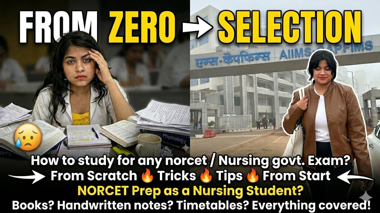 From ZERO to SELECTION 🔥 How to Study for NORCET | Nursing Govt Exam Complete Strategy