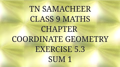 TN Samacheer kalvi, class 9, Maths, Chapter Coordinate Geometry, Exercise 5.3, Sum 1