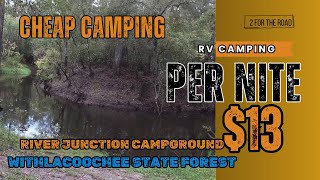 Cheap Camping How about $13 Per Nite!  Junction River Campground In Withlacoochee State Forest