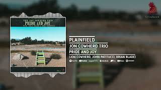 Le Coq Records Presents  The Jon Cowherd Trio "Plainfield"