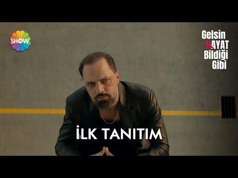 Gelsin Hayat Bildiği Gibi ilk tanıtım!