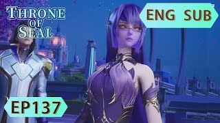 [Eng Sub] Throne Of Seal EP137