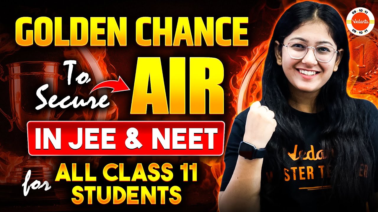 Ultimate JEE & NEET Prep Guide for Class 11 | Golden Chance to get Top ...