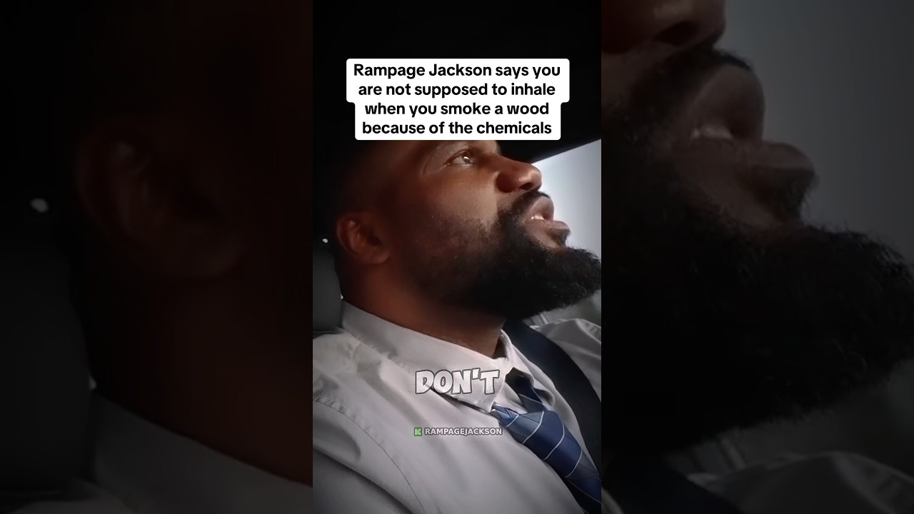 Rampage Jackson says you are not supposed to inhale 