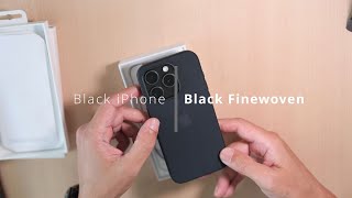 Black iPhone 15 Pro and Black FineWoven Unbox and First Impressions