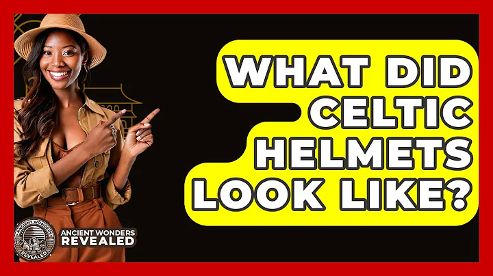 What Did Celtic Helmets Look Like? - Ancient Wonders Revealed