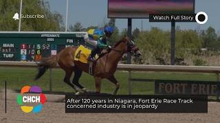 After 120 years in Niagara, Fort Erie Race Track concerned industry is in jeopardy