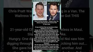 Chris Pratt Was Homeless... Living in a Van. The Waitress Who Fed Him for Free Got THIS #chrispratt
