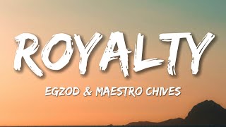 Egzod & Maestro Chives - Royalty (Lyrics) ft. Neoni