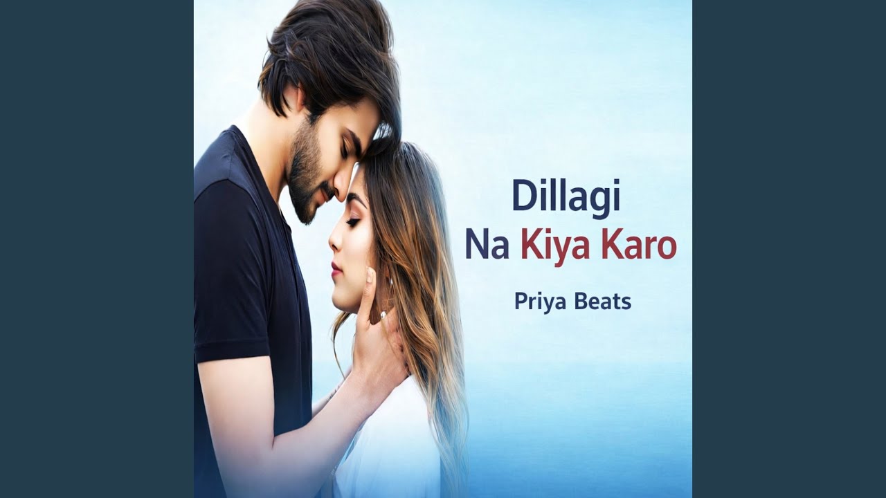 Dillagi Na Kiya Karo