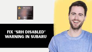Details How to fix “SRH Disabled” warning in Subaru News