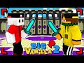 HO SFIDATO IL BIG RE NELLA BIG VANILLA 2 - Ep. 22