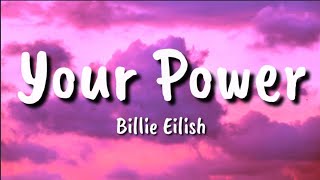 Billie Eilish - Your Power (Lyrics)