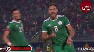 Tous les buts de l' Algérie pendant la CAN 2019