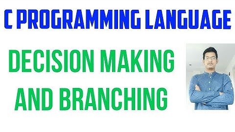 Decision making and branching || part 1