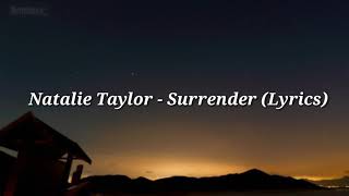Natalie Taylor - Surrender (Lyrics)