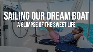 A Glimpse of the Sweet Life - Sailing Our Dream Boat screenshot 3