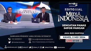 Bedah Editorial MI - Sengatan Panas Impor Pangan