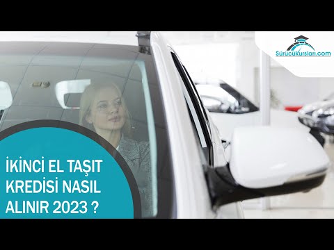 İkinci El Taşıt Kredisi Nasıl Alınır 2023 ?