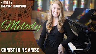 Christ in Me Arise (Melody)