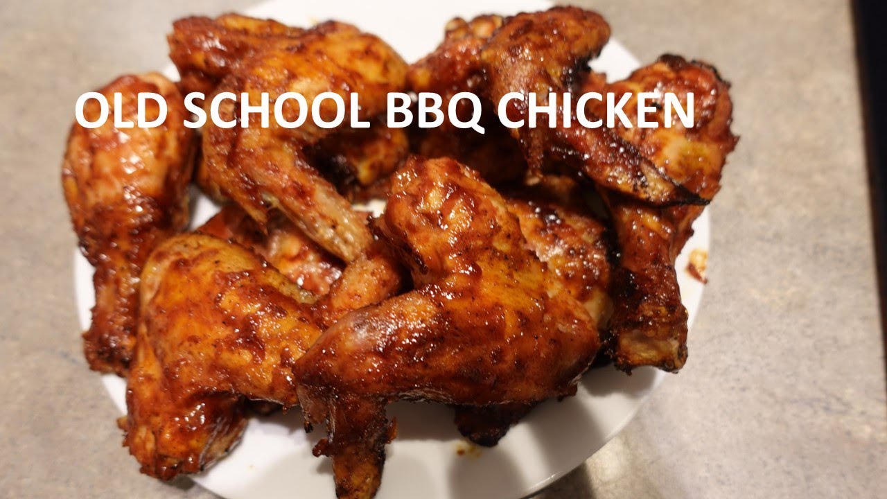 OLD SCHOOL BBQ CHICKEN YouTube
