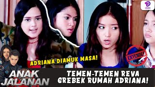 BIKIN RUSUH! GENK REVA LEMPAR ADRIANA PAKE PETASAN! | ANAK JALANAN EXTENDED | EPS 104