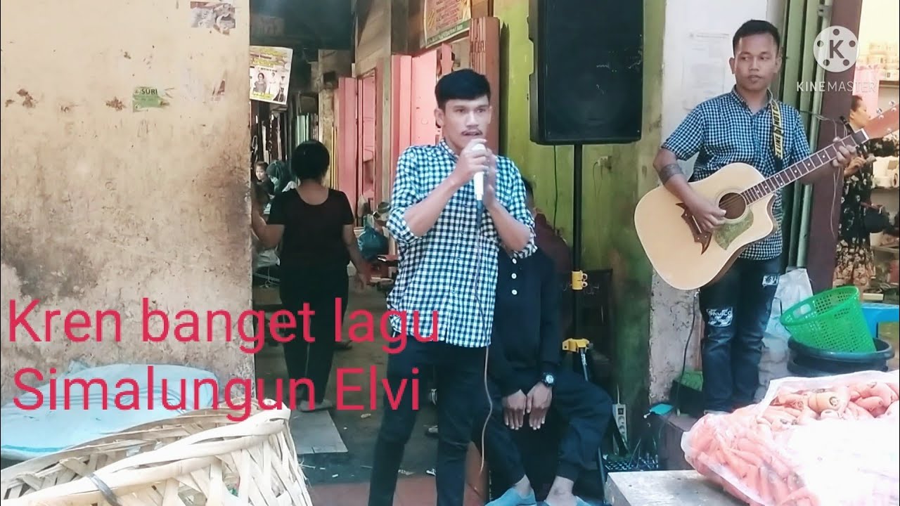 KREN BANGAT LAGU ELVI : SIMALUNGUN COVER PENGAMEN SIANTAR