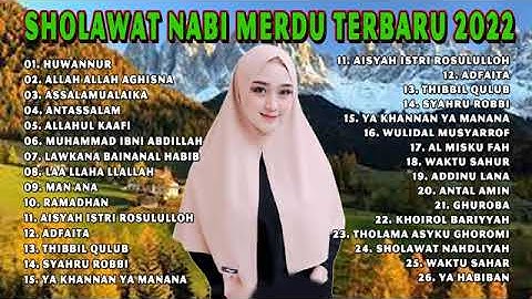 SHOLAWAT NABI MERDU TERBARU 2022 BIKIN ADEM HATI - SHOLAWAT NABI TERPOPULER 2022 PENENANG PIKIRAN