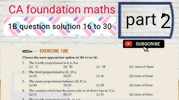 #ca foundation maths #chapter 1 proportion #1b questions solution from 16 to 30 #part 2