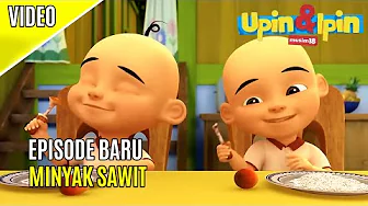 Upin & Ipin Minyak Sawit [Full Episode] - Musim 18 | Upin Ipin Terbaru 2024