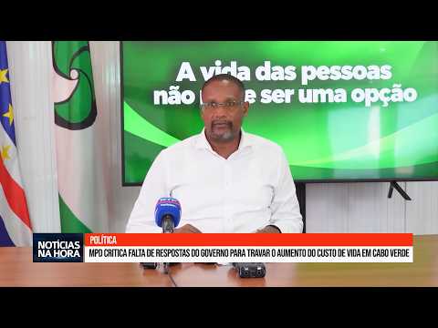 MpD critica falta de respostas do Governo para travar o aumento do custo de vida em CV