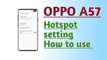OPPO A57 Hotspot setting How to use