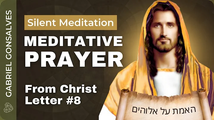 Meditation Prayer from Christ | 20-min Silent Meditation