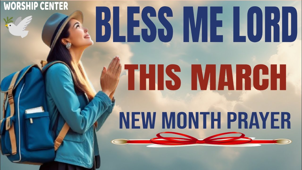 March Blessings Await! Powerful Prayer for Breakthroughs, Favor & Open Doors!