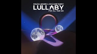 Roman Messer & Roxanne Emery - Lullaby (For All Time Original Mix)