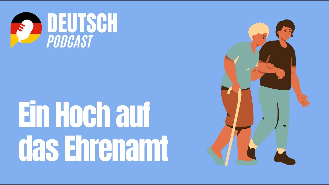 Das Ehrenamt in Deutschland - Deutsch lernen mit Virpi und Sandra