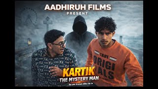 Kartik The Mystery Man Short Film Suspense Thriller