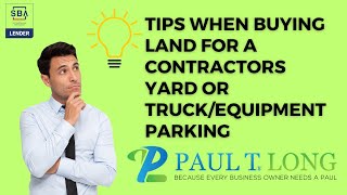 Tips when buying land for a contractors yard or truck/equipment parking