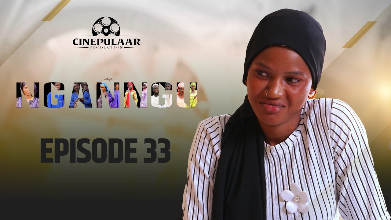 Serie   NGANNGU  Saison 01   episode 33