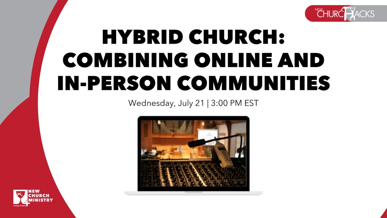 Hybrid Church: Combining Online and In-Person Communities