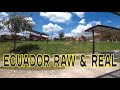 Living a different kinda life ECUADOR RAW &amp; REAL