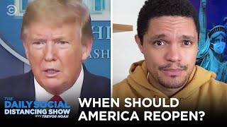 The Great Reopening Debate | The Daily Social Distancing Show
