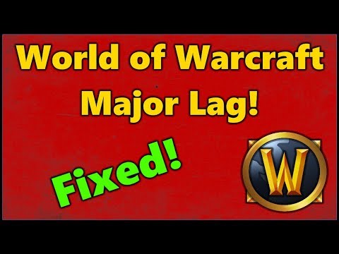 World Of Warcraft: Disconnected and Major Lag Fix 2019