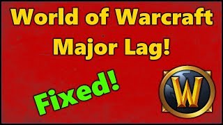 World Of Warcraft: Disconnected and Major Lag Fix 2019