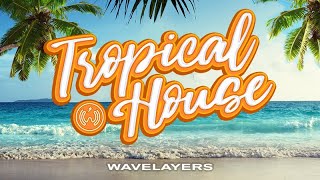 Tropical House Music for Video Background – by WAVELEAYERS MUSIC