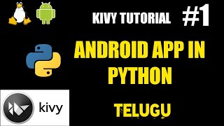 KIVY Tutorial తెలుగు | Python Programmer లు తప్పక చేసుకోవాల్సిన