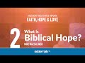 What is Biblical Hope?