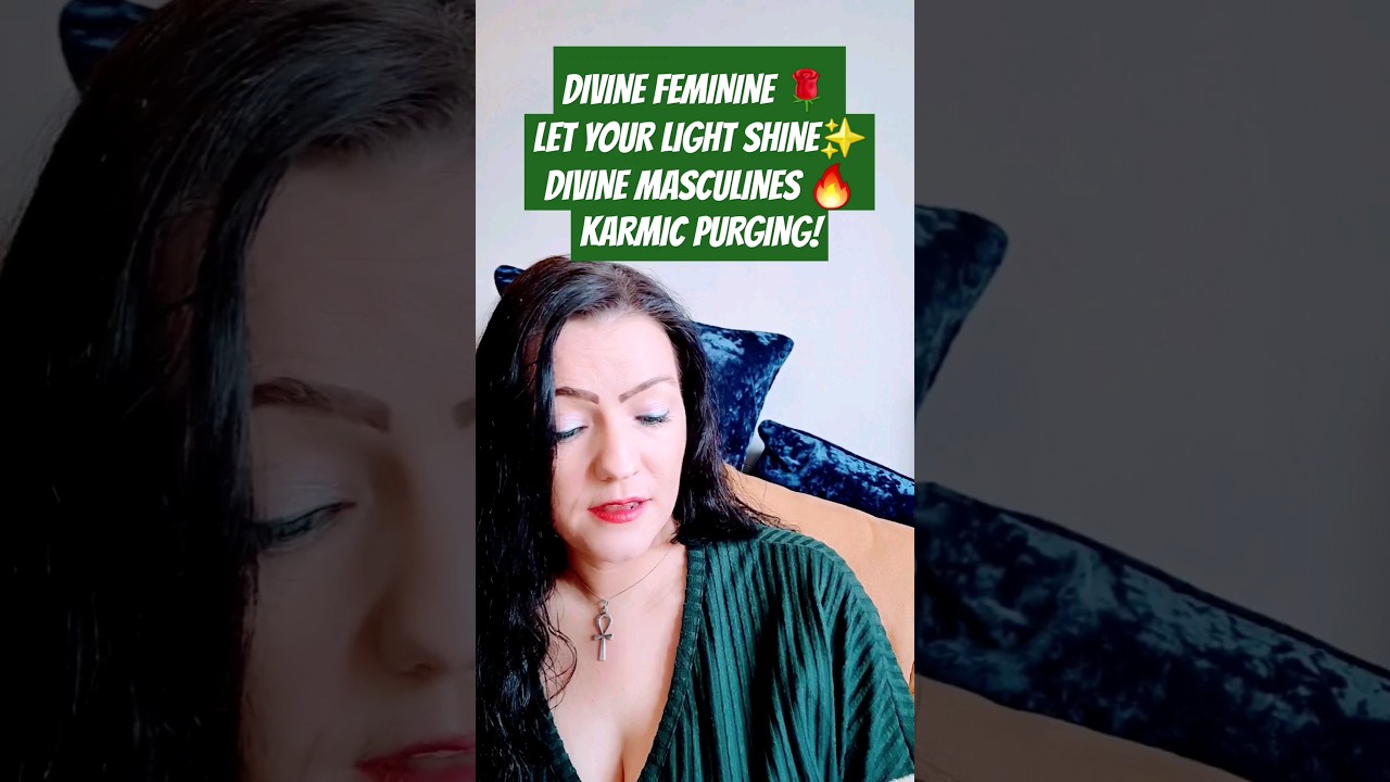 DIVINE FEMININE 🌹 LET YOUR LIGHT SHINE✨️DIVINE MASCULINES 🔥 KARMIC PURGING!