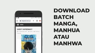 Cara Download Batch Manga, Manhua atau Manhwa screenshot 2